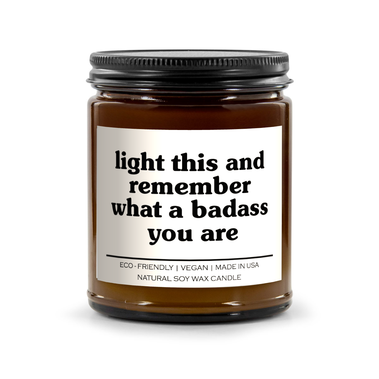 Bougie “Light This And Remember What A Badass You Are”